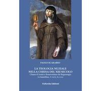 La teologia nuziale nella Chiesa del XIII secolo. Chiara d'Assisi e Bonaventura da Bagnoregio. La humilitas, il cuore, la croce