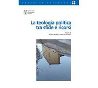 La teologia politica tra sfide e ricorsi
