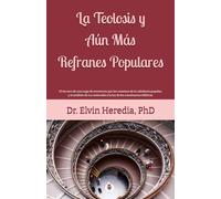 La Teolosis y Aún Más Refranes Populares