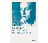 La teoría de la visión de Strzemiński: (editorial Cariátide)