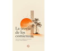 La teoría de los comienzos