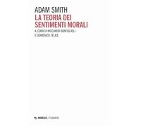 La teoria dei sentimenti morali [Paperback] [Feb 02, 2024] Smith, Adam; Bonfigli