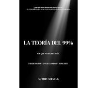 La teoría del 99%: ¿Por qué no puedes recibir más?