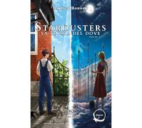 La teoria del dove. Stardusters (Vol. 1)