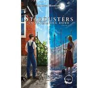 La teoria del dove. Stardusters. Vol. 1