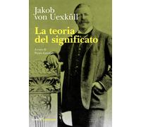 La teoria del significato [Paperback] [Oct 18, 2024] Uexküll, Jakob von and Garo