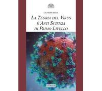 La teoria del virus è anti scienza di primo livello