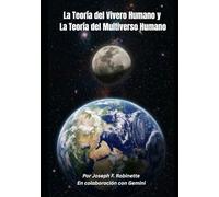 La Teoría del Vivero Humano y La Teoría del Multiverso Humano
