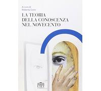 La teoria della conoscenza nel Novecento