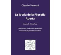 La teoria della filosofia aperta - Vol. 7- Prima parte