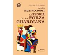 La teoria della forza guardiana