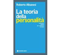 La teoria della personalità. Conoscere gli altri per conoscere sé stessi