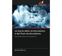 La teoria dello strutturalismo e del Post-strutturalismo: Post-strutturalismo e strutturalismo