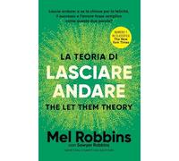 La teoria di lasciare andare. The let them theory