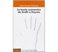 La teoria economica da Smith a Keynes