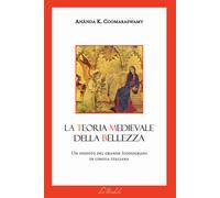 La teoria medievale della bellezza - 2021 - Lo Studiolo
