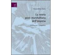 La teoria post-marshalliana dell'impresa: fondamenti e prospettive