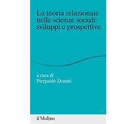 La teoria relazionale nelle scienze sociali: sviluppi e prospettive