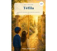 La Tephila - CP: Comprendre le sens de nos tephilot