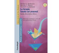 La terapia basata sui processi. Guida alla pratica clinica. Con espansione online