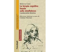 La terapia cognitiva basata sulla mindfulness. Caratteristiche distintive