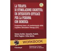 Terapia Di Stimolazione Cognitiva: Un Intervento Efficace Per La Persona Con Dem