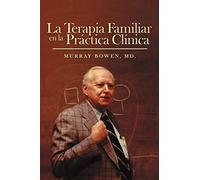 La Terapia Familiar en la Práctica Clínica