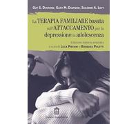 TERAPIA FAMILIARE BASATA SULL'ATTACCAMENTO PER LA DEPRESSIONE IN ADOLESCENZA (LA