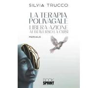 La terapia polivagale. Libera-azione attraverso la crisi