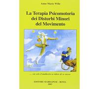 La terapia psicomotoria dei disturbi minori del movimento... Sia solo il maldestro a ridere di se stesso