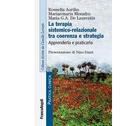 La terapia sistemico-relazionale tra coerenza e strategia. Apprenderla e praticarla