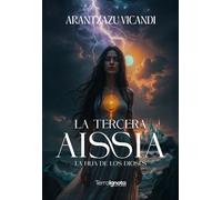 La tercera Aissia: La hija de los dioses