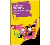 La terra bruciata del Passatore
