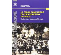 La terra come luogo di cura educativa in Sicilia. Metafore e tracce nel tempo