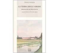 La terra degli aironi. Cronache di provincia