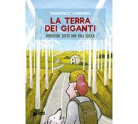 La terra dei giganti. Avventure sotto una pala eolica