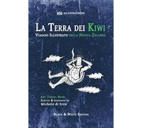 La Terra dei Kiwi: Viaggio illustrato nella Nuova Zelanda