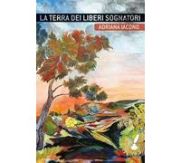 La terra dei liberi sognatori