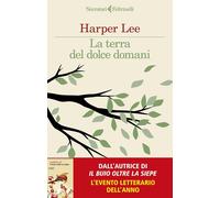 La terra del dolce domani [Paperback] [Oct 21, 2025] Lee, Harper and Castagnone,