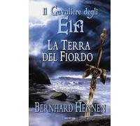 La terra del fiordo. Il cavaliere degli elfi