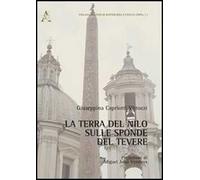 La terra del Nilo sulle sponde del Tevere