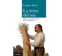 La terra del noi. Ombre e luci dell'economia della Controriforma