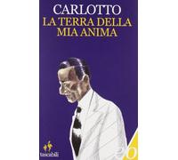 La terra della mia anima