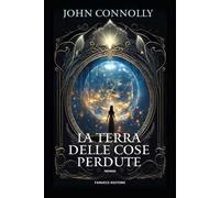 La terra delle cose perdute