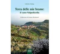 La terra delle mie brame. Il caso Valpolicella