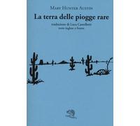 La terra delle piogge rare. Testo inglese a fronte. Ediz. bilingue