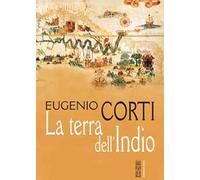 La terra dell'Indio. Nuova ediz.