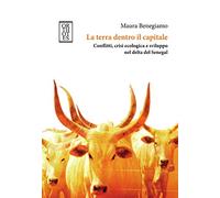 La terra dentro il capitale. Conflitti, crisi ecologica e sviluppo nel delta del Senegal