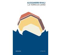 La terra di Caino [Paperback] [Feb 23, 2021] Rivali, Alessandro