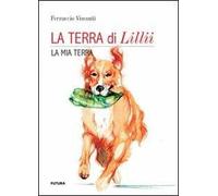 La terra di Lillii. La mia terra